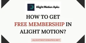 How to get free membership in alight motion