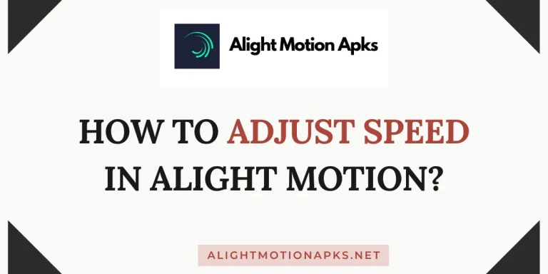 How To Adjust Speed in Alight Motion?